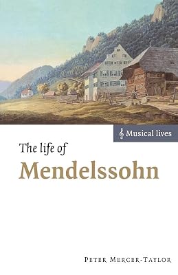 The Life of Mendelssohn (Musical Lives)
