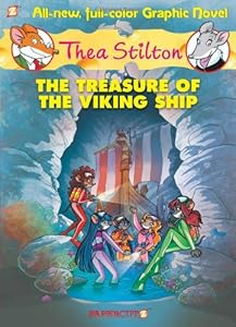 Thea Stilton Graphic Novels #3: The Treasure of the Viking Ship