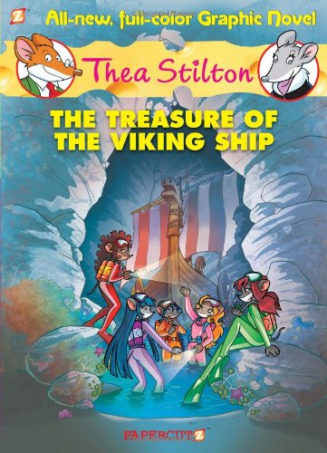 Thea Stilton Graphic Novels #3: The Treasure of the Viking Ship by Thea Stilton