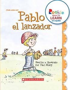 Pablo el lanzador / Paul the Pitcher (Rookie Ready to Learn En Espanol) (Spanish Edition)
