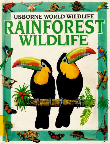 Rainforest Wildlife (World Wildlife Series) by Antonia Cunningham