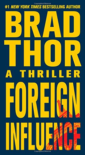 Foreign Influence: A Thriller by Brad Thor