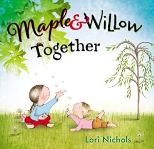 Maple &amp; Willow Together
