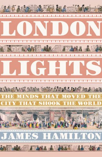London Lights: The Minds That Moved the City That Shook the World by JAMES HAMILTON (2007-01-01) by James Hamilton