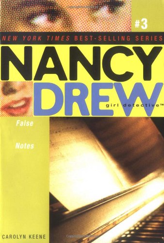 False Notes (Nancy Drew: All New Girl Detective #3) by Carolyn Keene
