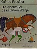 Die Abenteuer des starken Wanja - Otfried Preußler
