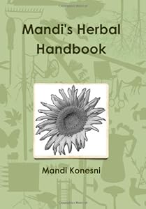 Mandi's Herbal Handbook by Mandi Konesni