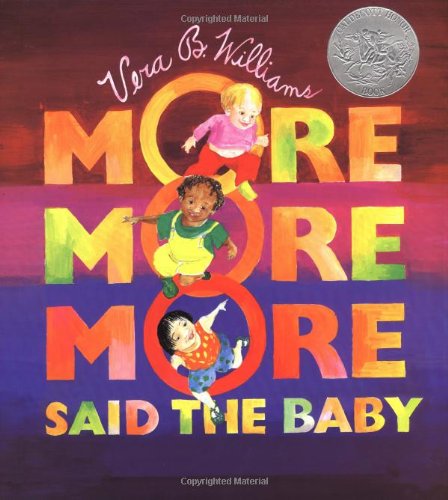More More More, Said the Baby by Vera B. Williams