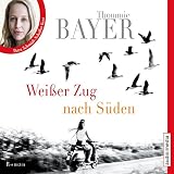 Weißer Zug nach Süden - Thommie Bayer