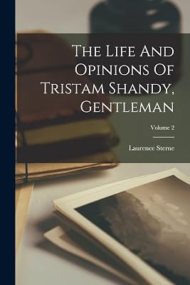 The Life And Opinions Of Tristam Shandy, Gentleman; Volume 2