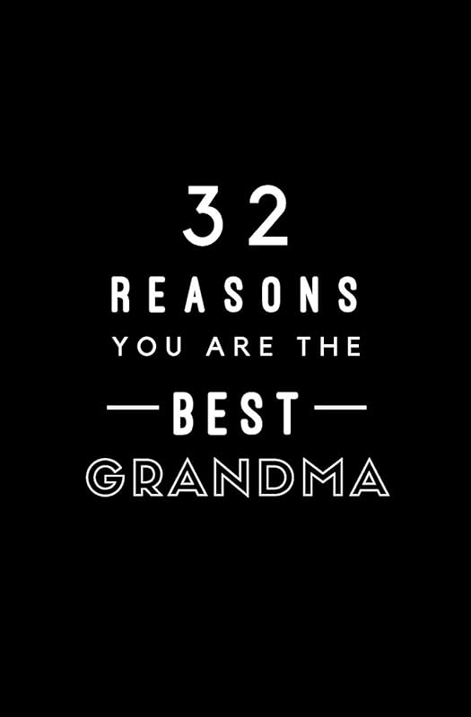 32 Reasons You Are The Best Grandma: Fill In Prompted Memory Book by Calpine Memory Books