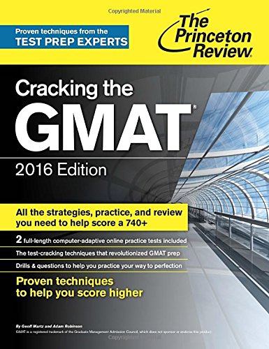 Cracking the GMAT with 2 Computer-Adaptive Practice Tests, 2016 Edition by Princeton Review
