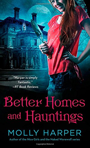 Better Homes and Hauntings by Molly Harper