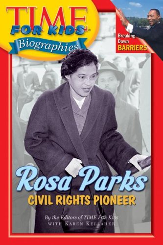 Time For Kids: Rosa Parks: Civil Rights Pioneer by Editors Of Time For Kids