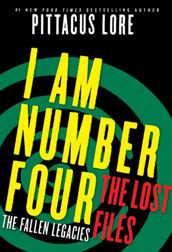 I Am Number Four: The Lost Files: The Fallen Legacies by Pittacus Lore
