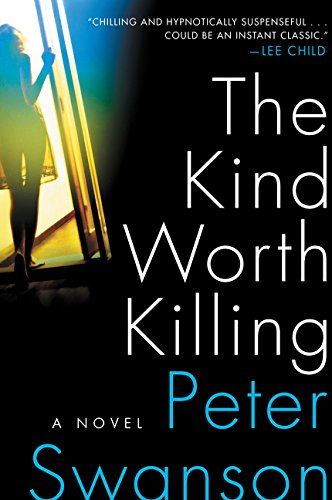 The Kind Worth Killing: A Novel by Peter Swanson