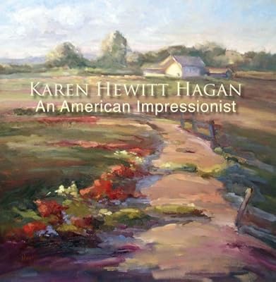 Karen Hewitt Hagan:An American Impressionist