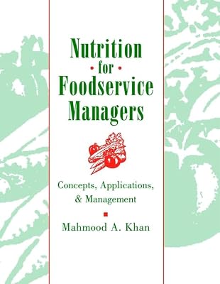 Nutrition for Foodservice Managers: Concepts, Applications, and Management