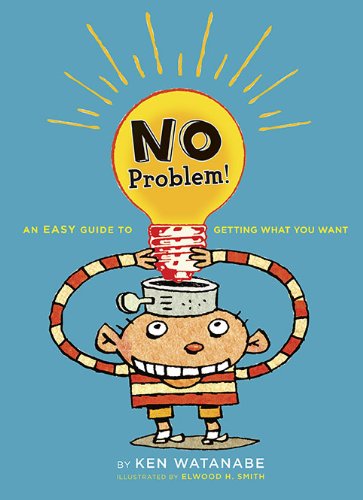No Problem: An Easy Guide to Getting What You Want by Ken Watanabe 
			
			
		
		
		
       	 
       		
       			,