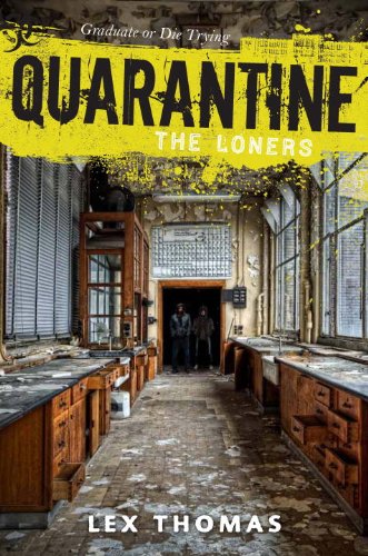 Quarantine #1: The Loners by Lex Thomas