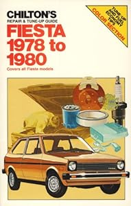 Chilton's Repair and Tune-Up Guide Fiesta 1978 to 1980: Covers All Fiesta Models