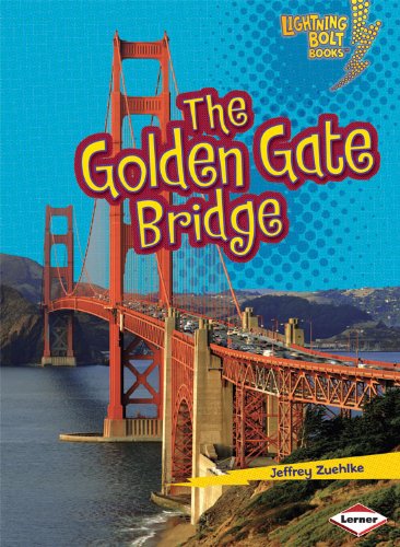 The Golden Gate Bridge (Lightning Bolt Books: Famous Places) by Jeffrey Zuehlke