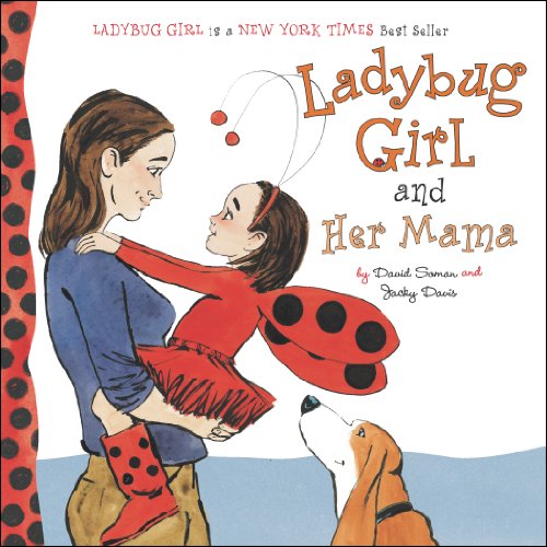 Ladybug Girl and Her Mama by David Soman