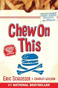 Chew On This: Everything You Don't Want to Know About Fast Food