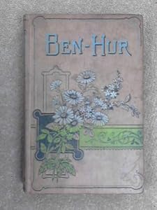 Ben Hur : A Tale of the Time of Our Lord