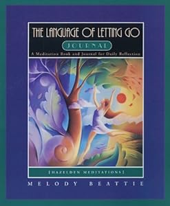 The Language of Letting Go Journal: A Meditation Book and Journal for Daily Reflection