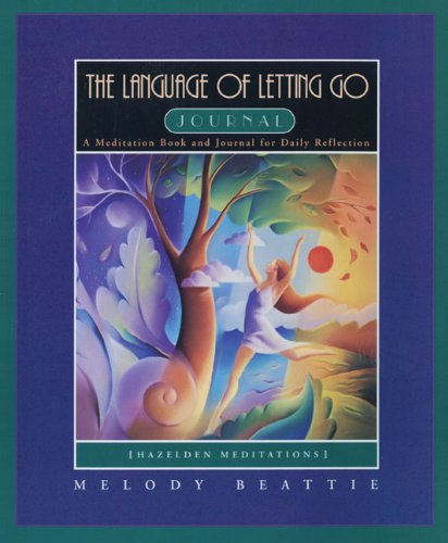 The Language of Letting Go Journal: A Meditation Book and Journal for Daily Reflection by Melody Beattie