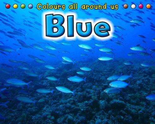 Colours All Around Us Pack A of 8 (Early Years: Colours All Around Us) by Daniel Nunn