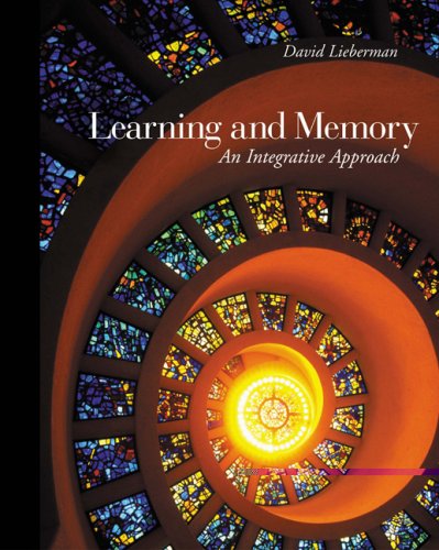Learning and Memory: An Integrative Approach by David A. Lieberman
