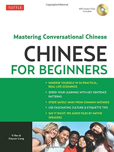 Chinese for Beginners: Mastering Conversational Chinese by Yi Ren