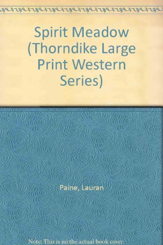 Spirit Meadow by Lauran Paine