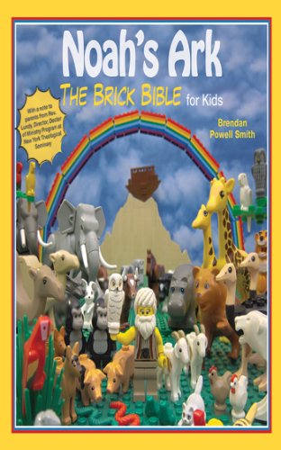 Noah's Ark: The Brick Bible for Kids by Brendan Powell Smith