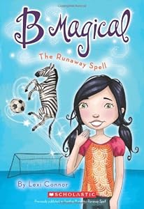 B Magical #3: The Runaway Spell by Lexi Connor