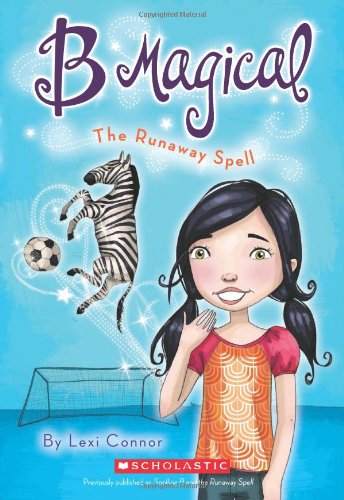 B Magical #3: The Runaway Spell by Lexi Connor