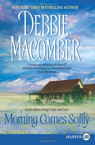 Morning Comes Softly by Debbie Macomber