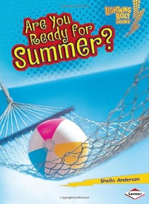Are You Ready for Summer? (Lightning Bolt Books: Our Four Seasons)