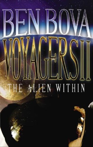 Voyagers II: The Alien Within by Ben Bova