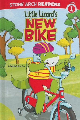 Little Lizard's New Bike by Melinda Melton Crow