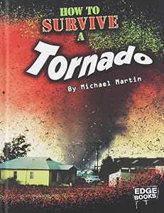 How to Survive a Tornado