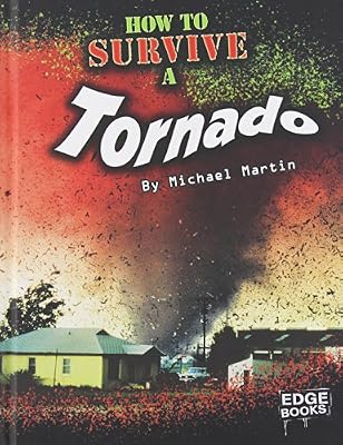How to Survive a Tornado