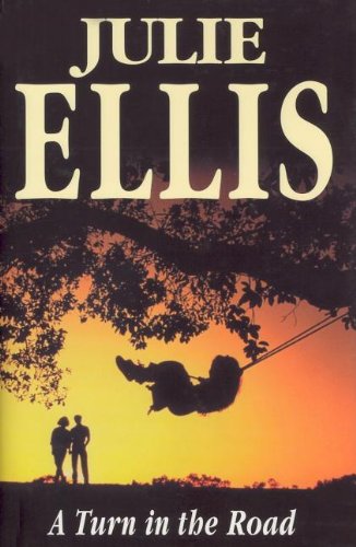 A Turn in the Road by Julie Ellis