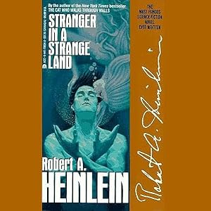 Stranger in a Strange Land by Robert A. Heinlein