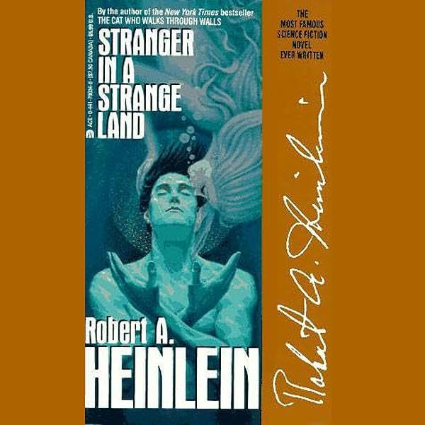 Stranger in a Strange Land by Robert A. Heinlein