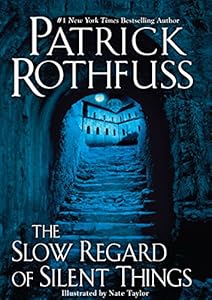 The Slow Regard of Silent Things (The Kingkiller Chronicle)