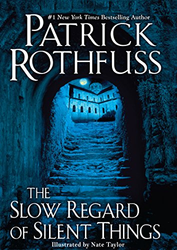 The Slow Regard of Silent Things (The Kingkiller Chronicle) by Patrick Rothfuss