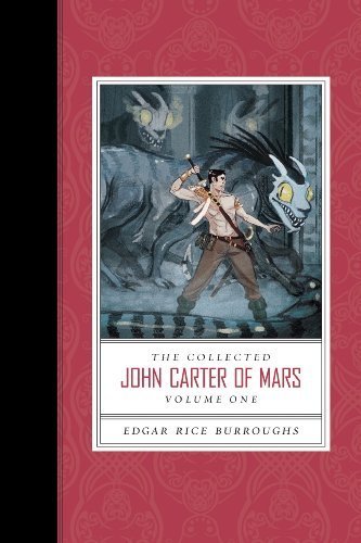 Collected John Carter of Mars, The (A Princess of Mars, Gods of Mars, and Warlord of Mars) by Edgar Rice Burroughs